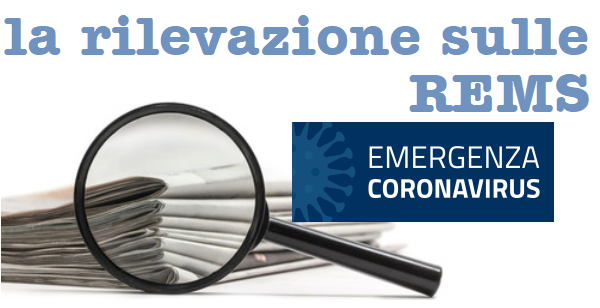 COVID-19 E REMS: IL MONITORAGGIO CON IL QUESTIONARIO OSSERVATORIO STOPOPG E COORDINAMENTO REMS