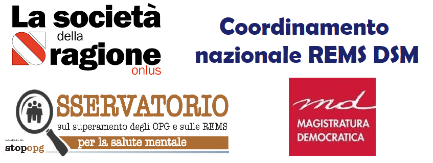 LA RESPONSABILITÀ È TERAPEUTICA: presentato il disegno di legge per cancellare il Codice Rocco sulla non imputabilità dei “folli rei”