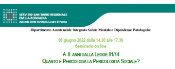 POST OPG. A 8 ANNI DALLA LEGGE 81/14 QUANTO È PERICOLOSA LA PERICOLOSITÀ SOCIALE: seminario 8 giugno